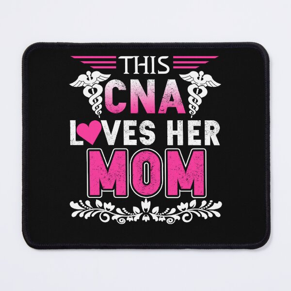 Item preview, This CNA Loves Her Mom designed and sold by UnknownArtistt.