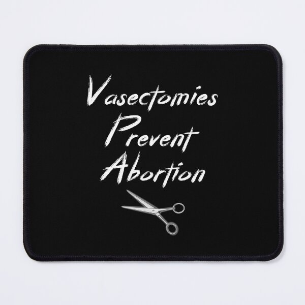 Item preview, Vasectomies Prevent Abortions Feminist Women Right Pro-Choice designed and sold by AMERZAGUE DESIGN.