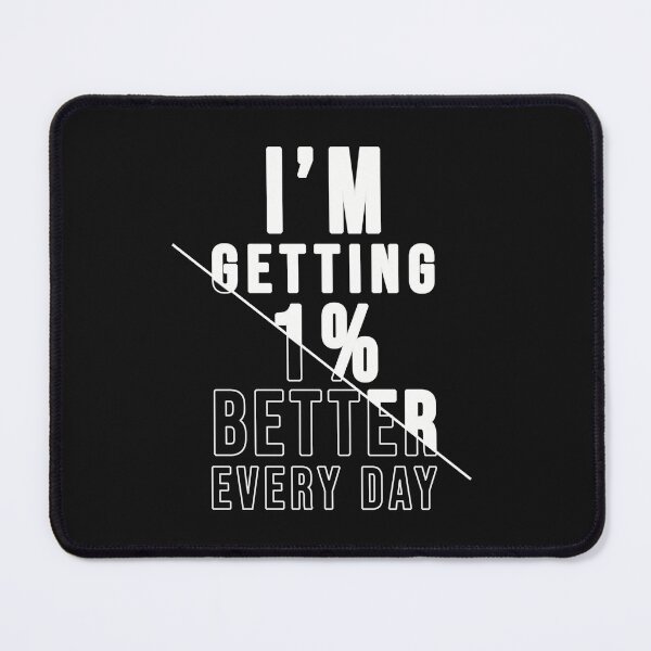 Item preview, I'm getting 1% better every day- For Atomic Habits lovers designed and sold by The Bookworm Store.