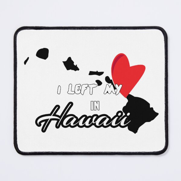 Item preview, I left my heart in Hawaii designed and sold by SirErnZ.