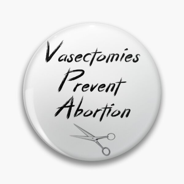 Item preview,  Vasectomies Prevent Abortions Feminist Women Right Pro-Choice designed and sold by AMERZAGUE DESIGN.
