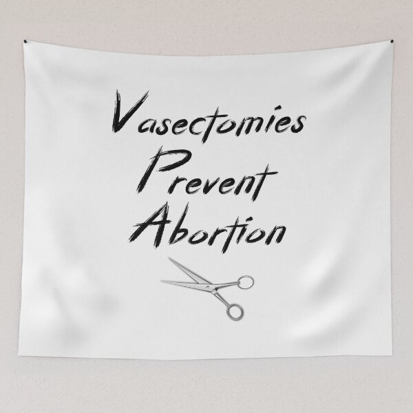 Item preview,  Vasectomies Prevent Abortions Feminist Women Right Pro-Choice designed and sold by AMERZAGUE DESIGN.