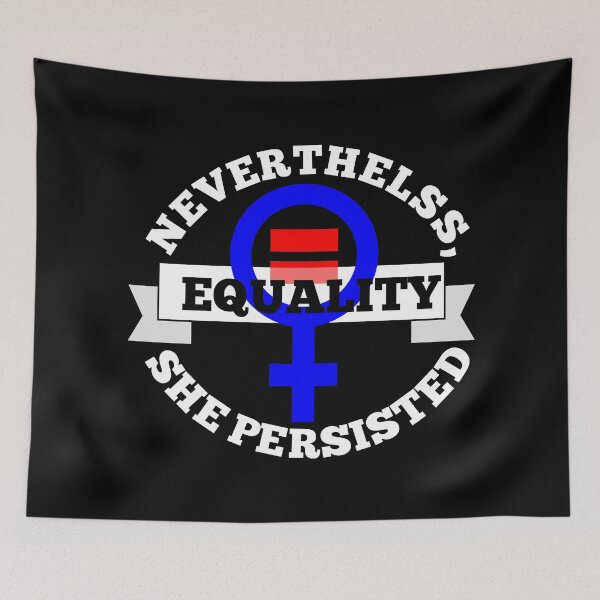 Item preview, Nevertheless she persisted designed and sold by piedaydesigns.