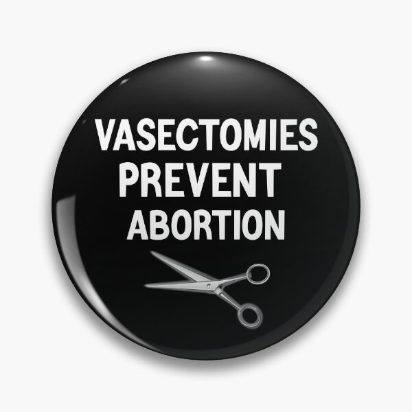 Item preview, Vasectomies Prevent Abortions Feminist Women Right Pro-Choice designed and sold by AMERZAGUE DESIGN.
