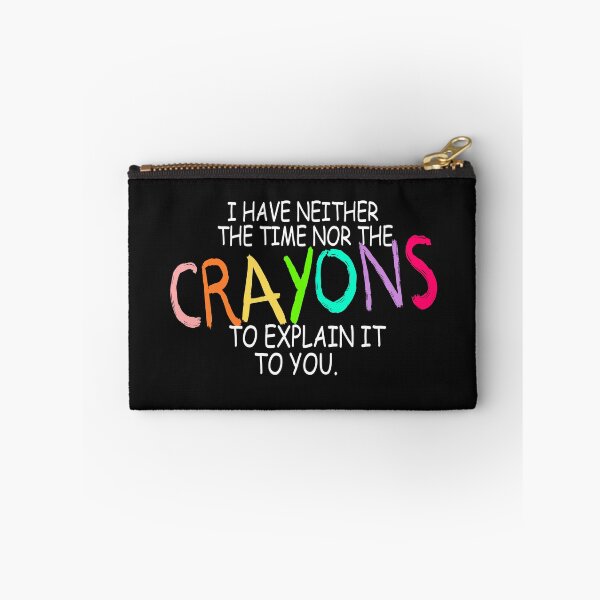 Item preview, Funny crayons quote designed and sold by Ashtreemeadow.