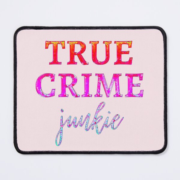Item preview, True Crime Junkie! (Design with beautiful impressionist colors and lettering.). designed and sold by CristalleLisa.