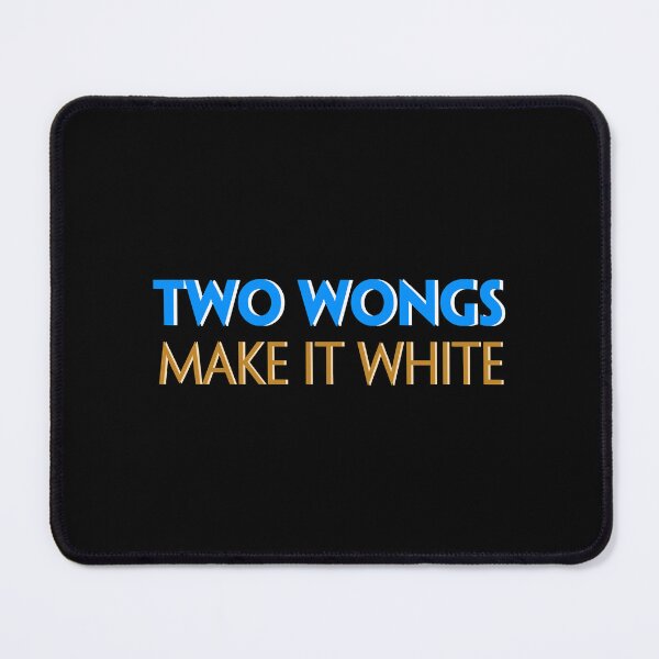 Item preview, Two Wongs Make It White designed and sold by WalkerLukestore.