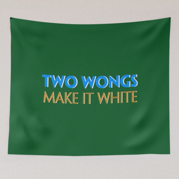 Item preview, Two Wongs Make It White designed and sold by WalkerLukestore.