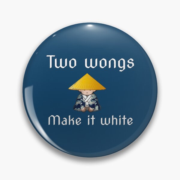 Item preview, two wongs make it white designed and sold by WalkerLukestore.