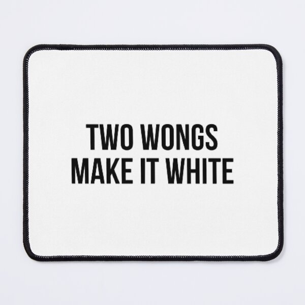 Item preview, Two Wongs Make It White Quote Trend Hydro Idro designed and sold by WalkerLukestore.