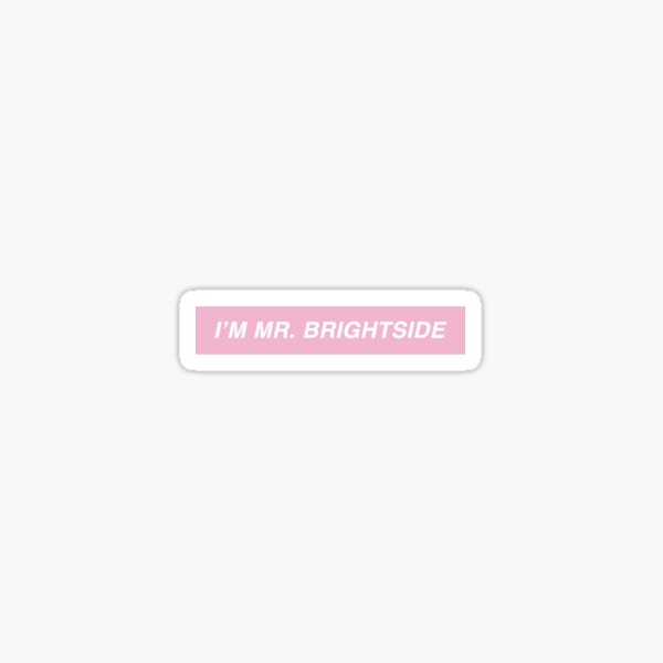 MR. BRIGHTSIDE | The Killers Sticker