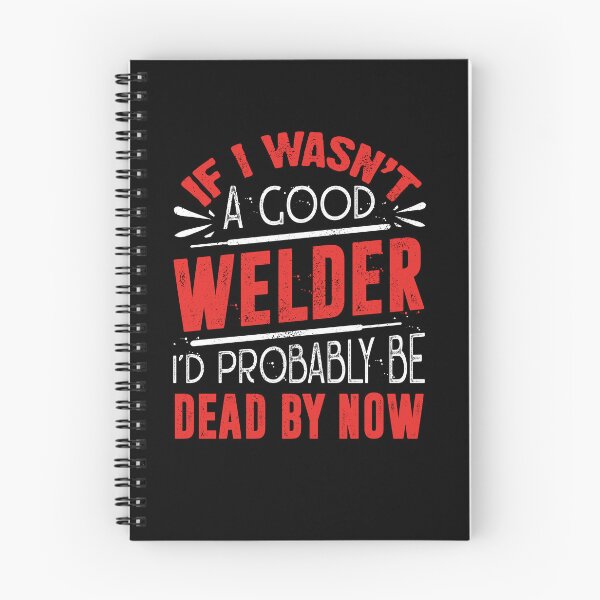 Item preview, Welding Welder Metalworker If I Wasnt A Good Welder designed and sold by ShopTheStyle.