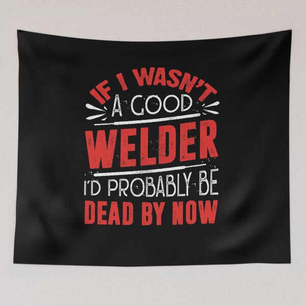 Item preview, Welding Welder Metalworker If I Wasnt A Good Welder designed and sold by ShopTheStyle.