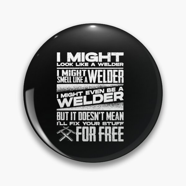 Item preview, Welding Welder Metalworker I Might Look Like a Welder designed and sold by ShopTheStyle.