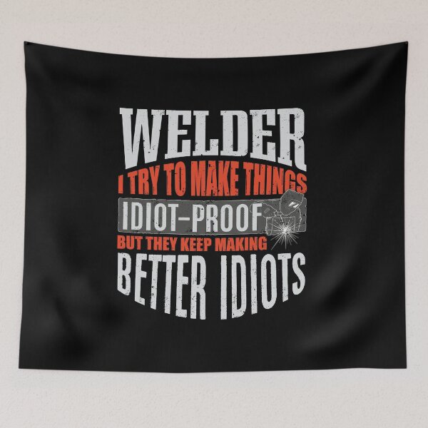Item preview, Welding Welder Metalworker Weld Funny Quote designed and sold by ShopTheStyle.