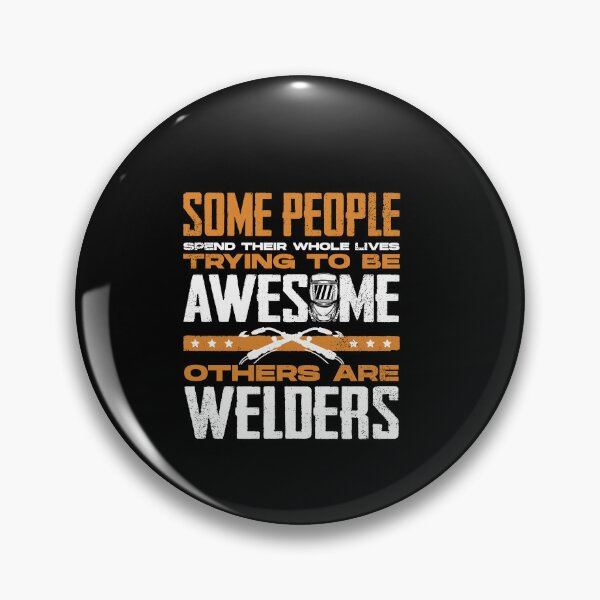 Item preview, Welding Welder Metalworker Some People Trying To Be Awesome designed and sold by ShopTheStyle.