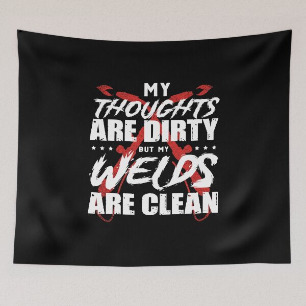 Item preview, Welding Welder Metalworker My Thoughts Are Dirty Funny designed and sold by ShopTheStyle.