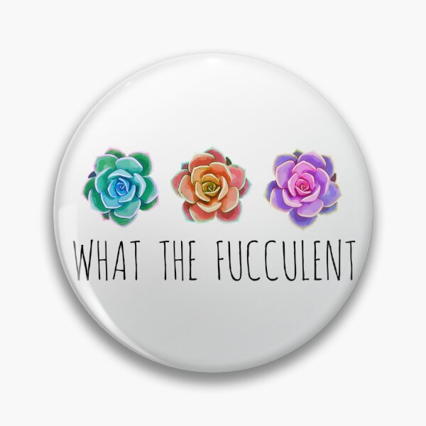Item preview, Funny Succulents quote what the fucculent t-shirt  designed and sold by cizito.
