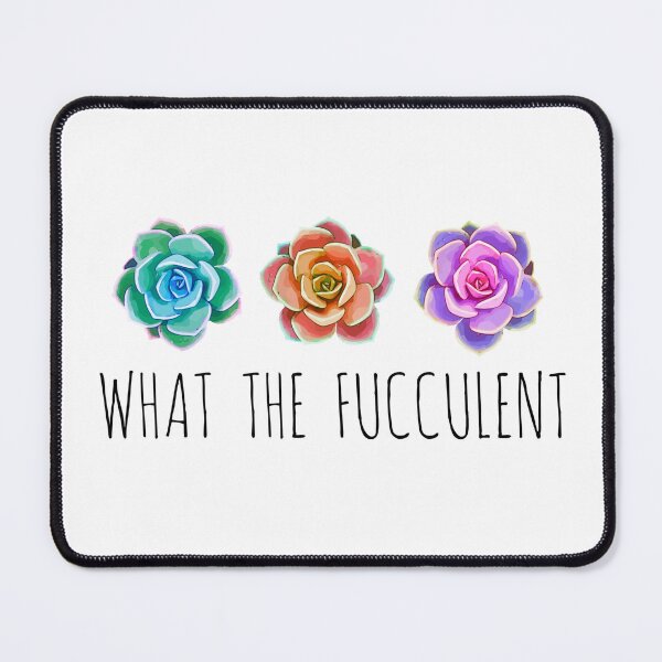 Item preview, Funny Succulents quote what the fucculent t-shirt  designed and sold by cizito.