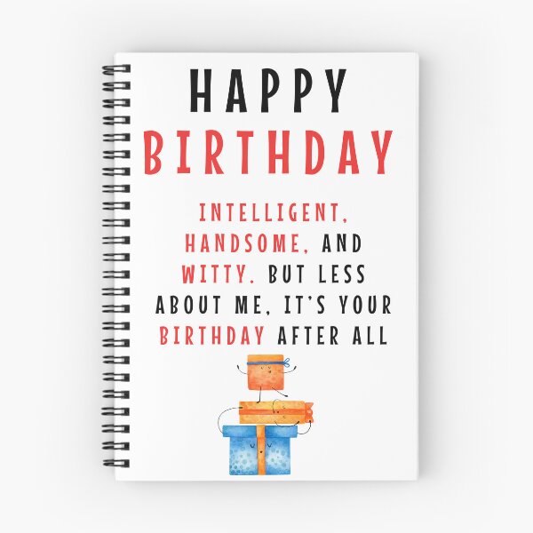 Item preview, Happy Birthday Intelligent Handsome and Witty But less about me designed and sold by madebysleep.