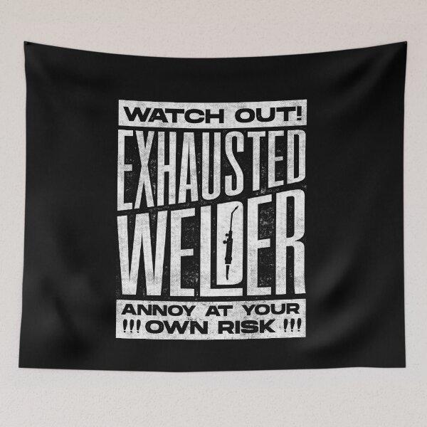 Item preview, Welding Welder Metalworker Exhausted Welder designed and sold by ShopTheStyle.