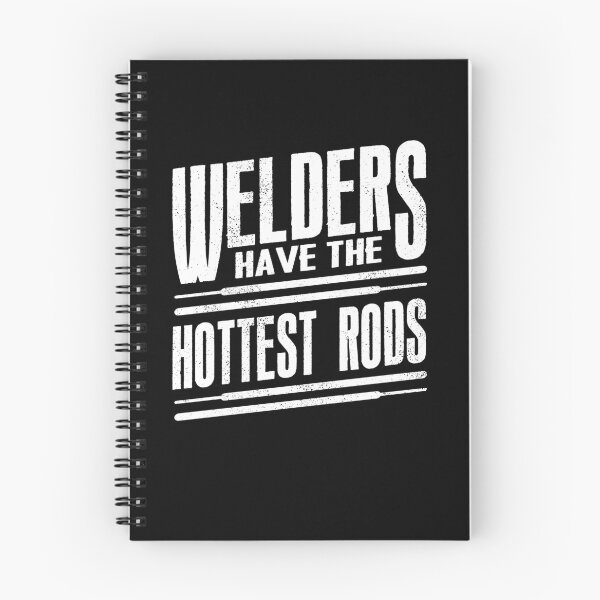Item preview, Welding Welder Metalworker Welders Have The Hottest Rods Pun designed and sold by ShopTheStyle.