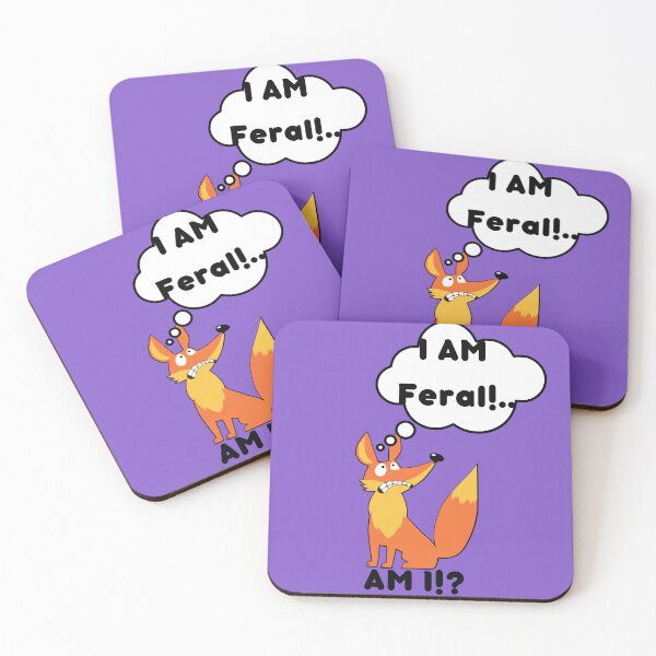 Item preview, I Am Feral Am I Fox, Funny Nervous Fox, designed and sold by SolSel ⭐⭐⭐⭐⭐.