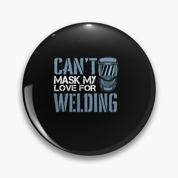 Item preview, Welding Welder Metalworker Cant Mask My Love For Welding designed and sold by ShopTheStyle.