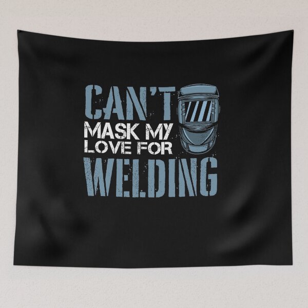Item preview, Welding Welder Metalworker Cant Mask My Love For Welding designed and sold by ShopTheStyle.