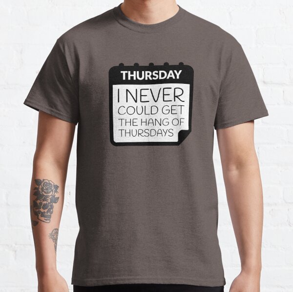 Thursdays Classic T-Shirt