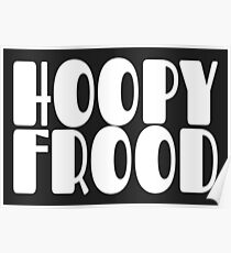 Hoopy Frood Poster