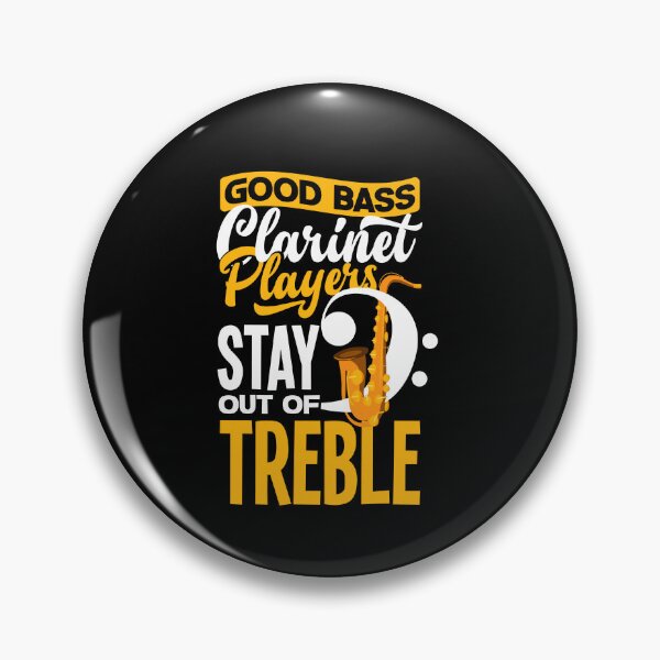 Item preview, Bass Clarinet Clarinetist Clarinet Player Stay Out Of Treble designed and sold by ShopTheStyle.