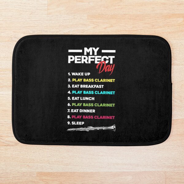 Item preview, Bass Clarinet Clarinetist Clarinet Player My Perfect Day designed and sold by ShopTheStyle.