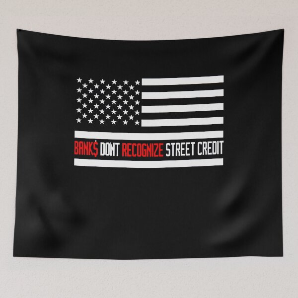 Item preview, BANKS DONT RECOGNIZE STREET CREDIT designed and sold by ClothingTX3.