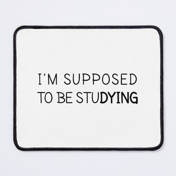 Item preview, i’m supposed to be studying  designed and sold by MOONINSPIRATION.