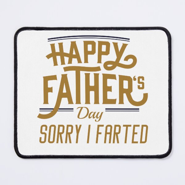 Item preview, Happy Father's Day Sorry i Farted Humor designed and sold by Willyboy16.