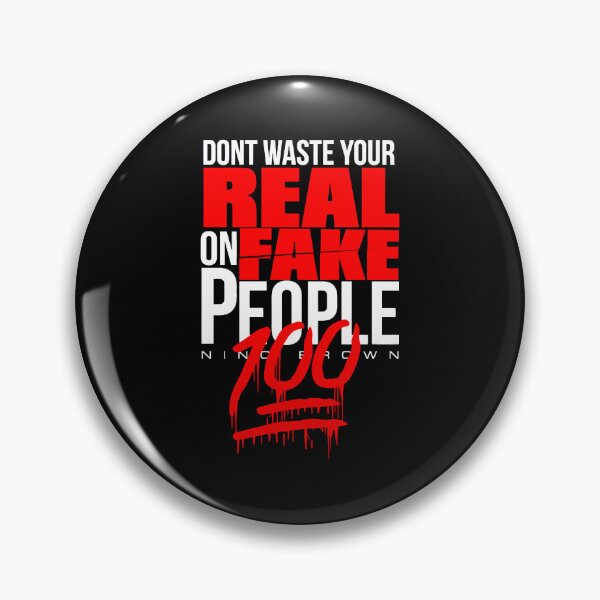 Item preview, DON’T WASTE YOUR REAL ON FAKE PEOPLE 100 designed and sold by ClothingTX3.