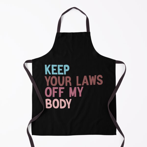 Item preview, Keep Your Laws Off My Body Pro-Choice Feminist Abortion designed and sold by AMERZAGUE DESIGN.