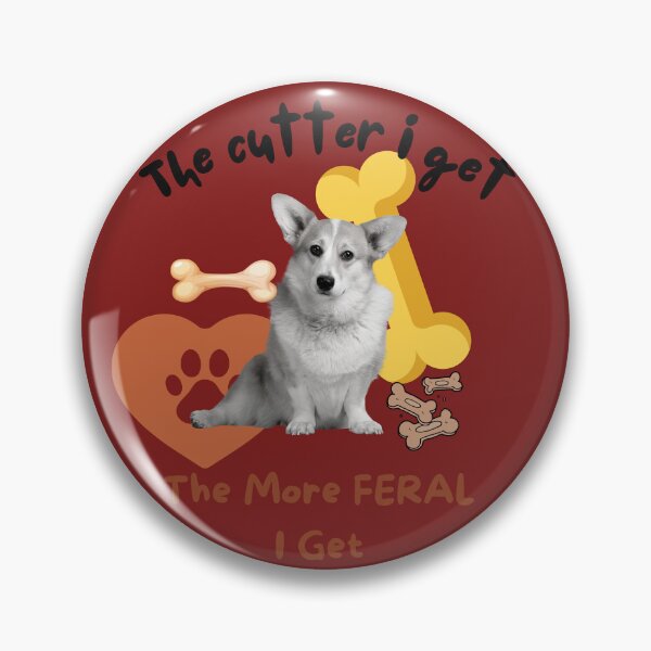 Item preview, The Cutter I Get The More Feral I Get Puppy, I Am Feral Dog With Bones, designed and sold by SolSel ⭐⭐⭐⭐⭐.
