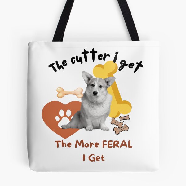 Item preview, The Cutter I Get The More Feral I Get Puppy, I Am Feral Dog With Bones, designed and sold by SolSel ⭐⭐⭐⭐⭐.