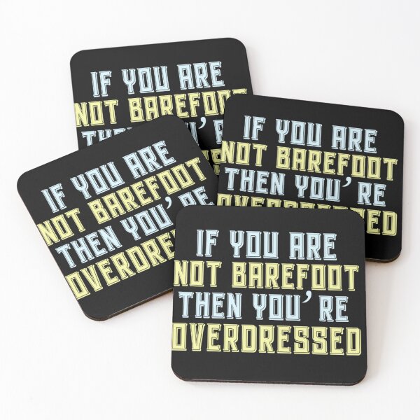 Item preview, If you are not barefoot then you're overdressed designed and sold by pnkpopcorn.