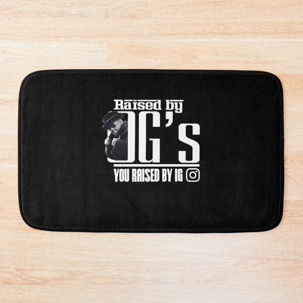 Item preview, I WAS RAISED BY OGS YOU WERE RAISED BY IG designed and sold by ClothingTX3.