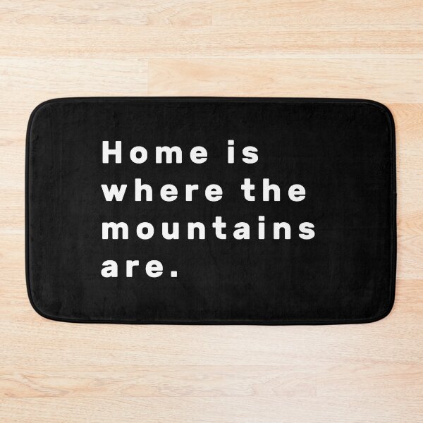 Item preview, Home is where the mountains are. - White designed and sold by Parag's Travel Shop.