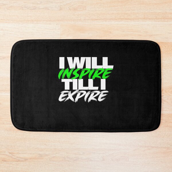 Item preview, I WILL INSPIRE TIL I EXPIRE designed and sold by ClothingTX3.
