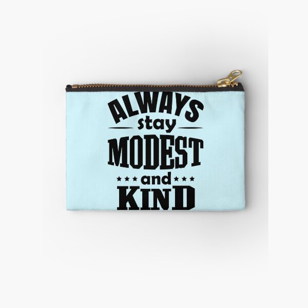 Item preview, Always Stay Modest and Kind  designed and sold by Giro-design.