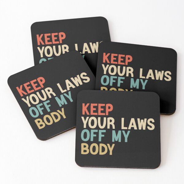 Item preview,  Keep Your Laws Off My Body Pro-Choice Feminist Abortion designed and sold by AMERZAGUE DESIGN.