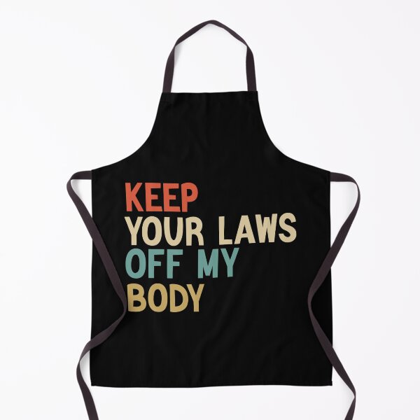 Item preview,  Keep Your Laws Off My Body Pro-Choice Feminist Abortion designed and sold by AMERZAGUE DESIGN.