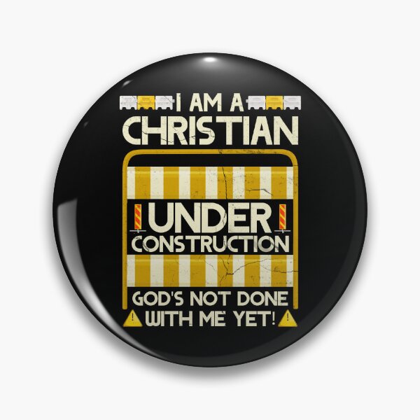 Item preview, Christian Under Construction God's Not Done WIth Me Yet designed and sold by Marie-Fernandez.