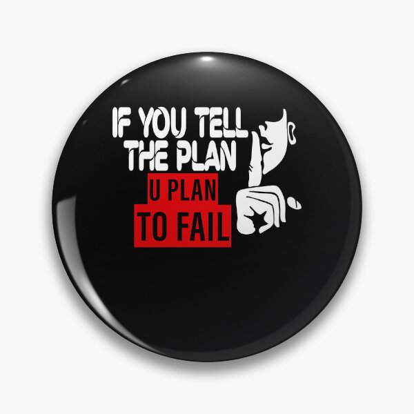 Item preview, IF YOU TELL THE PLAN - YOU PLAN TO FAIL designed and sold by ClothingTX3.