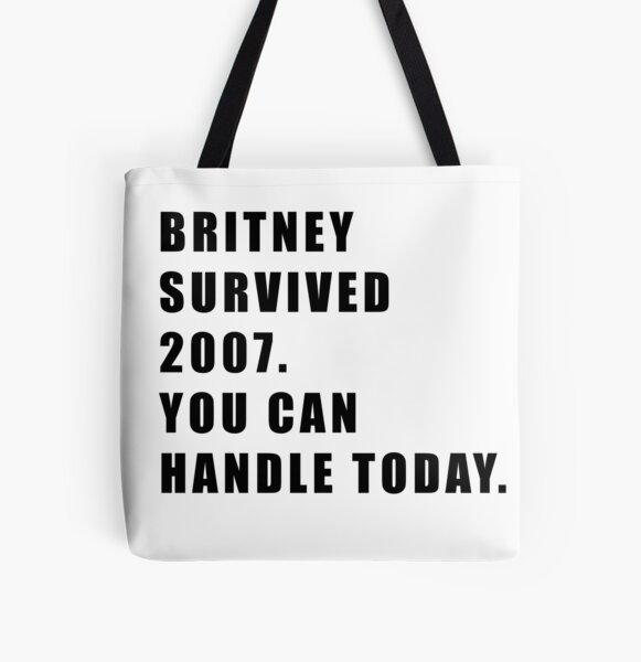 Artikel-Vorschau von Britney hat 2007 überlebt. Sie können heute damit umgehen., designt und verkauft von Hiross.